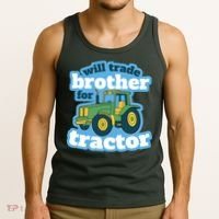 Will Trade Brother For Tractor Funny Tank Top thumb 3