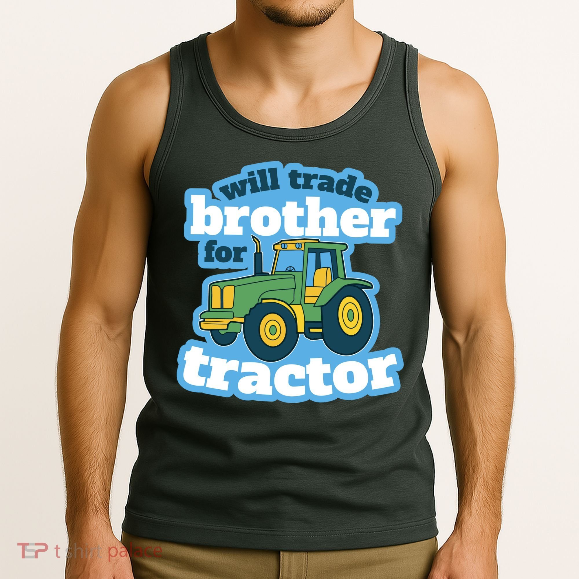 Will Trade Brother For Tractor Funny Tank Top