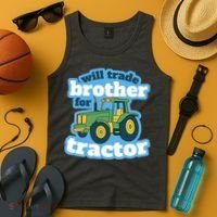 Will Trade Brother For Tractor Funny Tank Top thumb 4