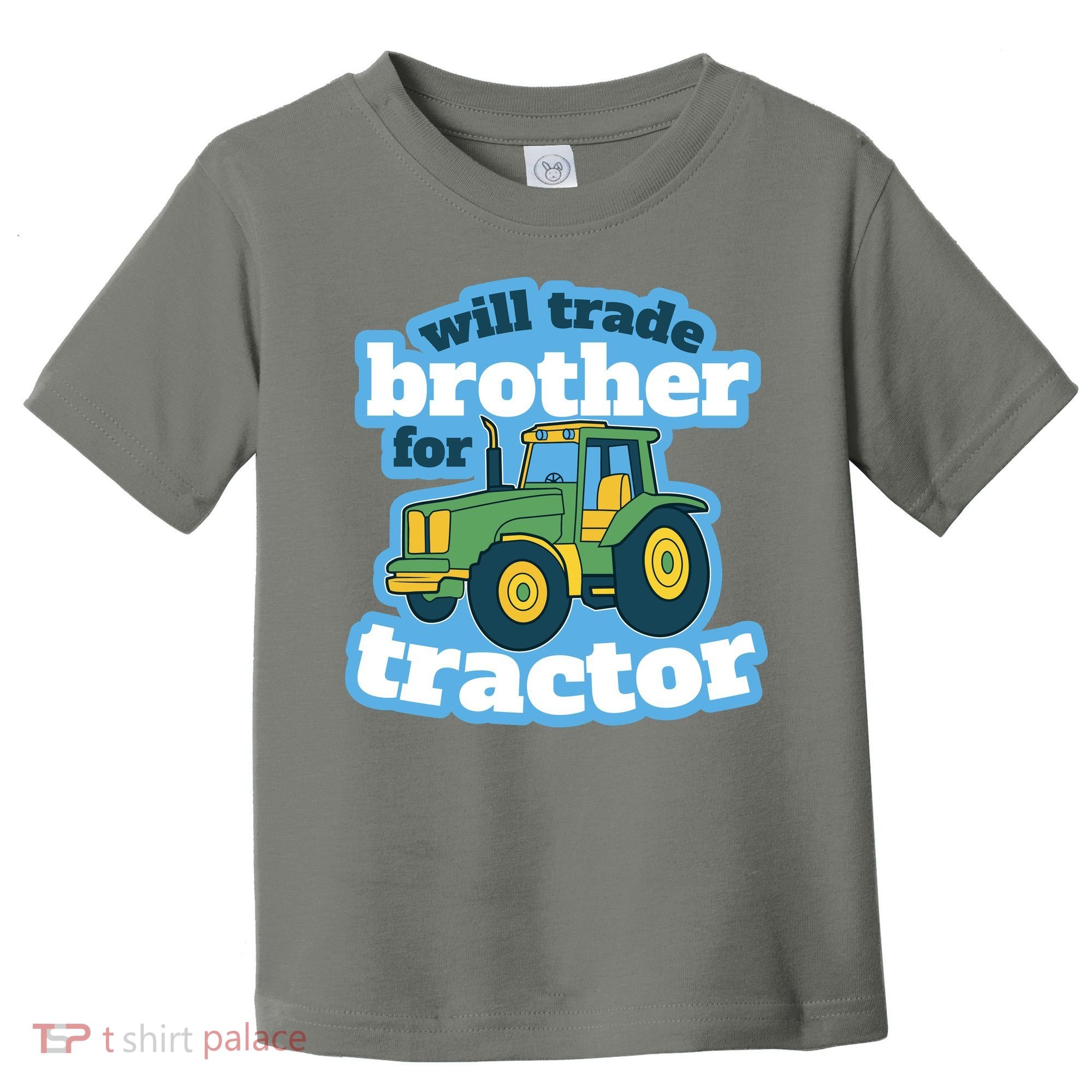Will Trade Brother For Tractor Funny Toddler T-Shirt
