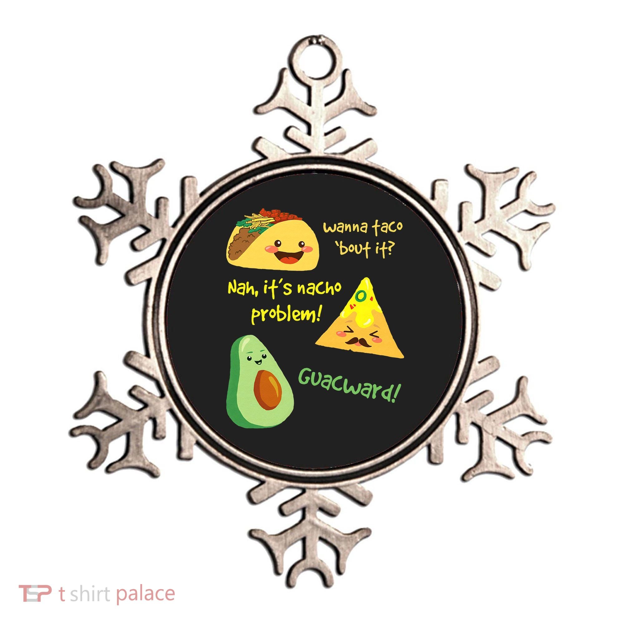 Wanna Taco Bout It Nacho Problem! Funny Avocado Food Pun Ornament