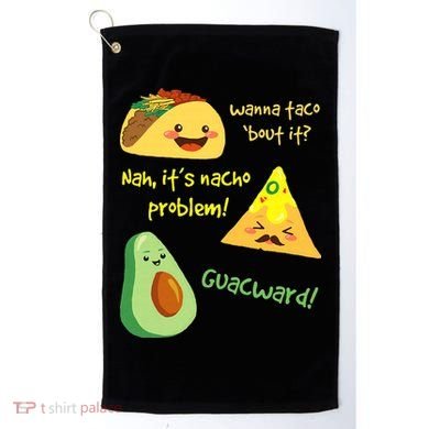 Wanna Taco Bout It Nacho Problem! Funny Avocado Food Pun Golf Towel