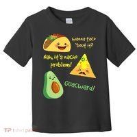 Wanna Taco Bout It Nacho Problem! Funny Avocado Food Pun Toddler T-Shirt thumb 0