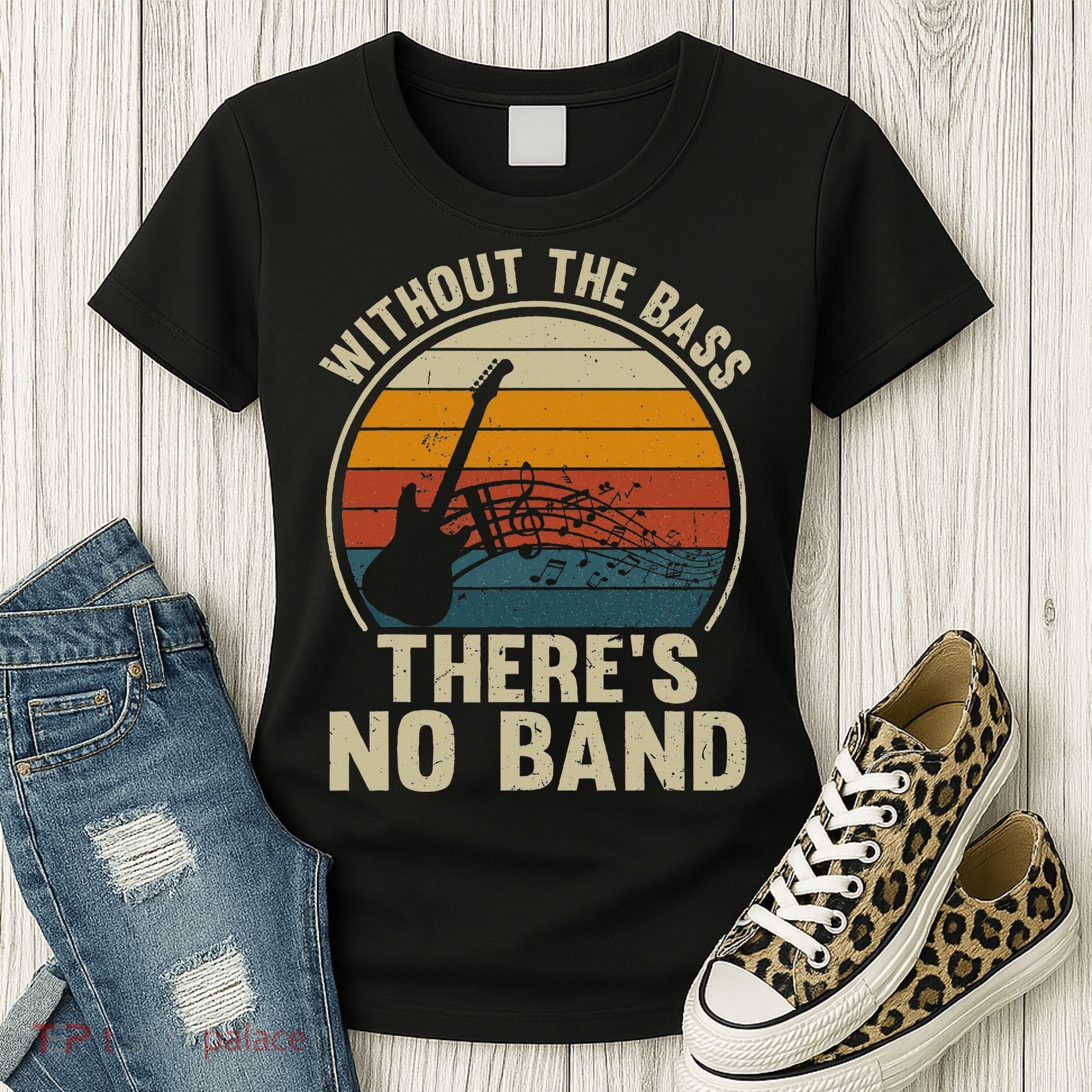 Without The Bass ThereS No Band Bass Guitar Lover Women's T-Shirt