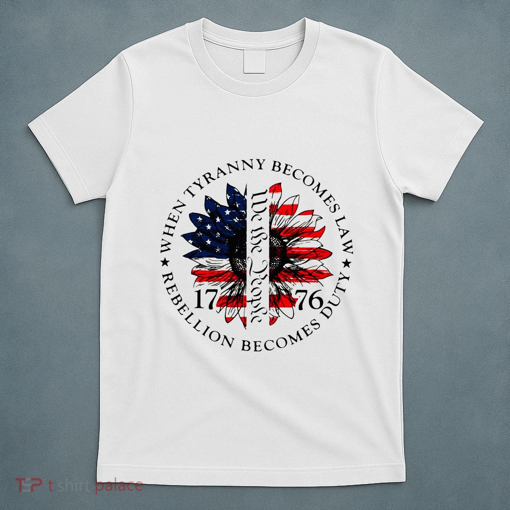 When Tyranny Becomes Law Rebellion Becomes Duty T-Shirt