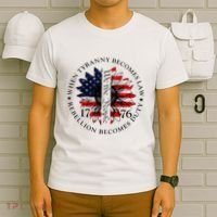 When Tyranny Becomes Law Rebellion Becomes Duty T-Shirt thumb 6