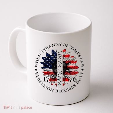 When Tyranny Becomes Law Rebellion Becomes Duty Coffee Mug