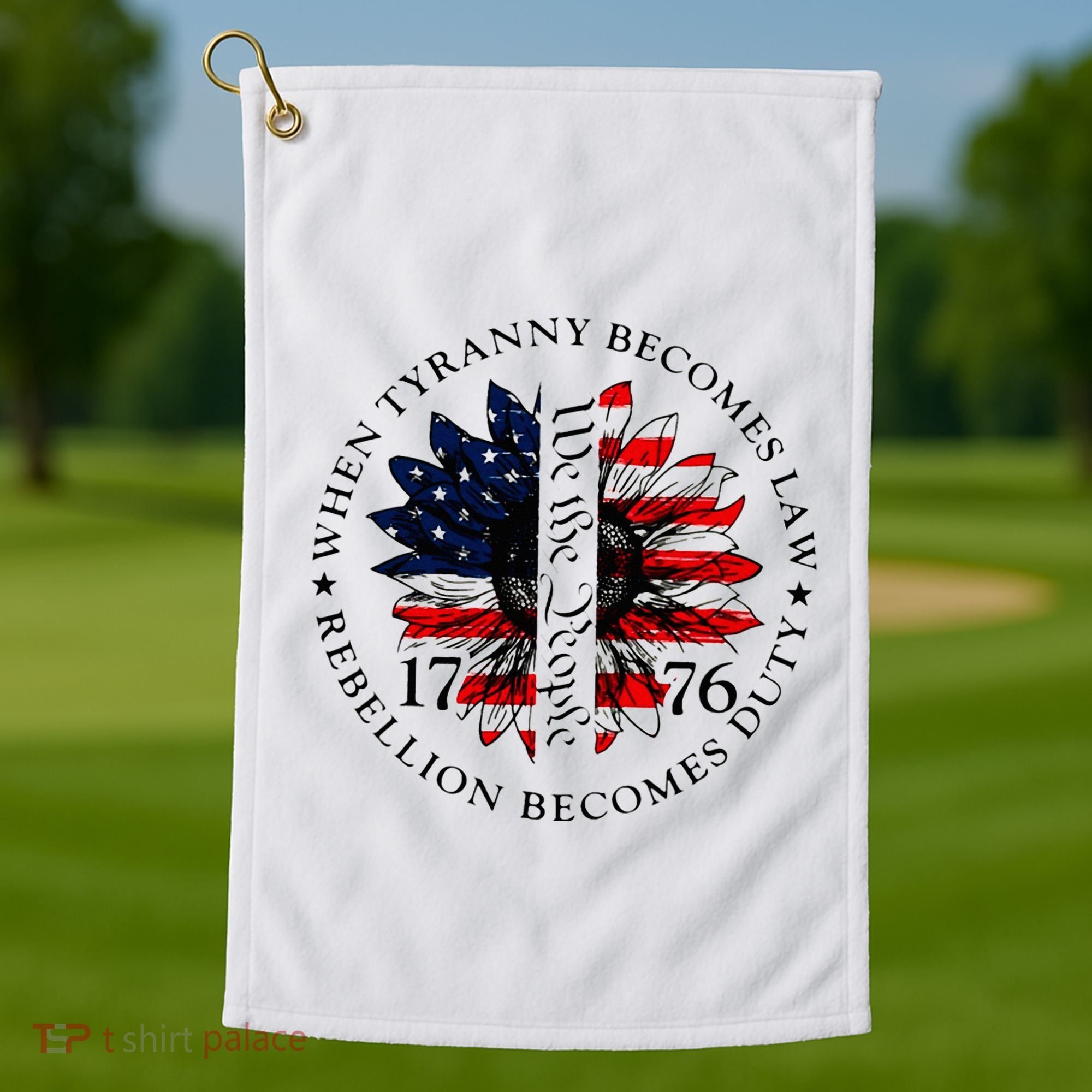 When Tyranny Becomes Law Rebellion Becomes Duty Golf Towel