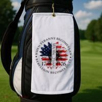 When Tyranny Becomes Law Rebellion Becomes Duty Golf Towel thumb 2