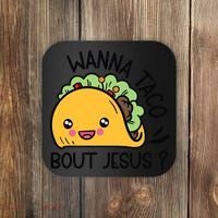 Wanna Taco Bout Jesus Coaster thumb 0