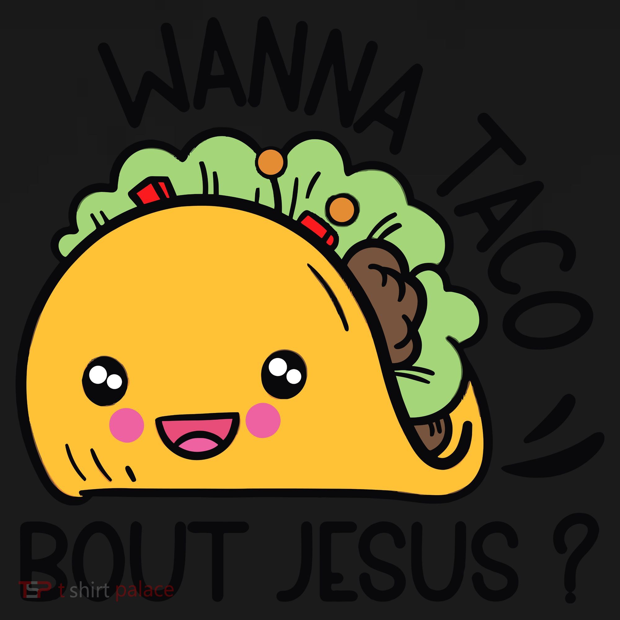 Wanna Taco Bout Jesus Toddler Hoodie