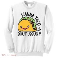 Wanna Taco Bout Jesus Sweatshirt thumb 0