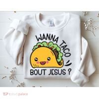 Wanna Taco Bout Jesus Sweatshirt thumb 2
