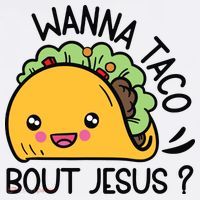 Wanna Taco Bout Jesus Sweatshirt thumb 3