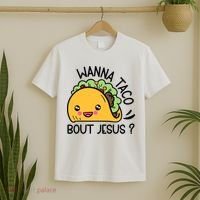 Wanna Taco Bout Jesus T-Shirt thumb 2