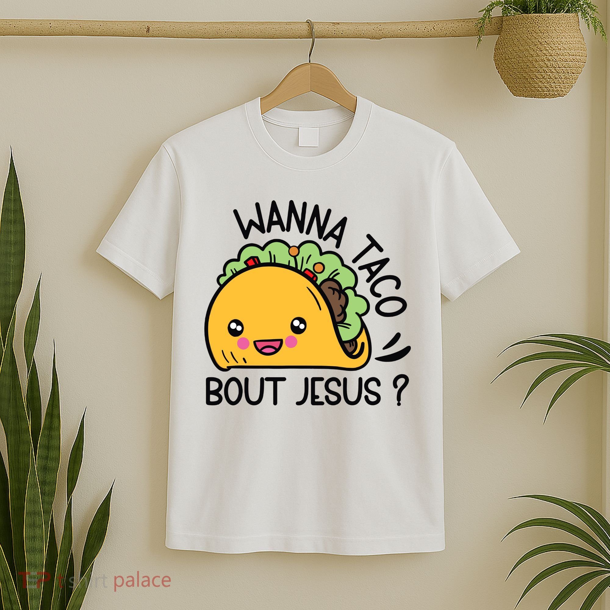 Wanna Taco Bout Jesus T-Shirt