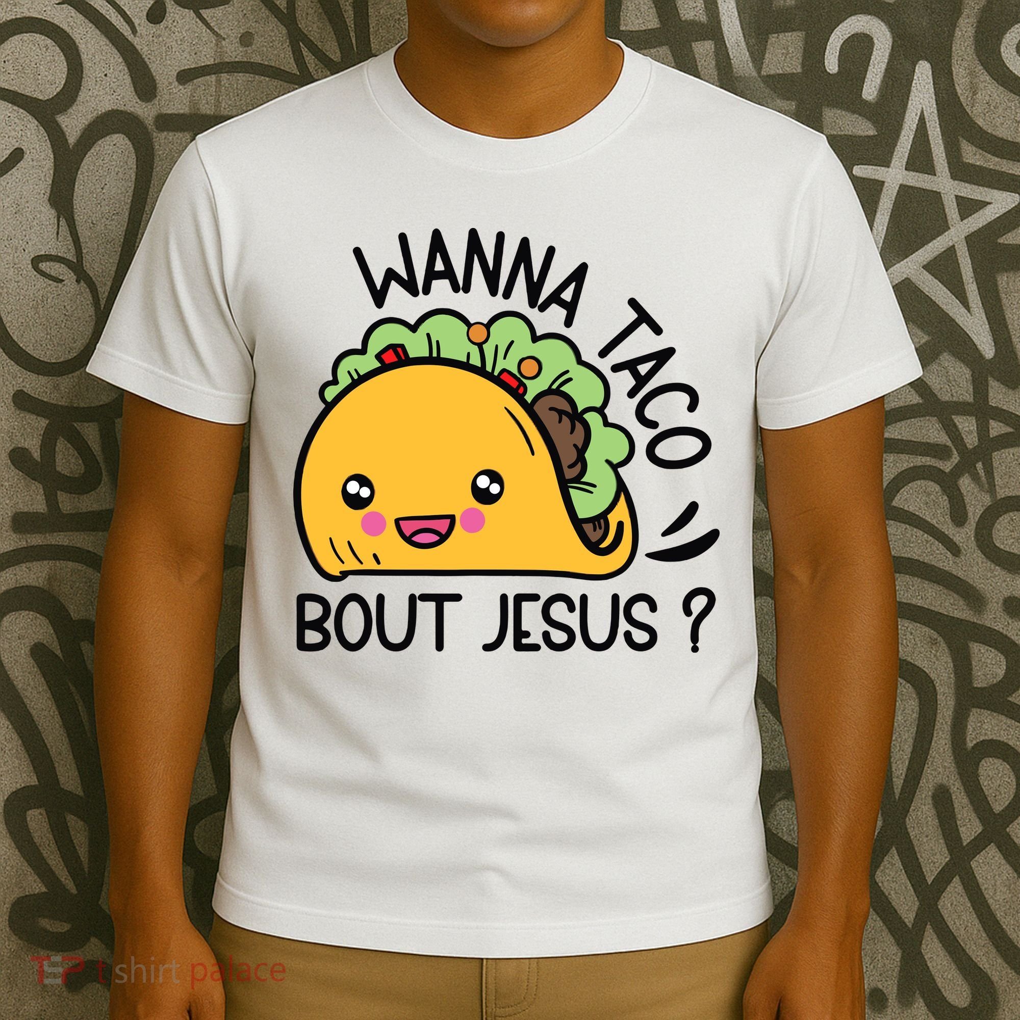 Wanna Taco Bout Jesus T-Shirt