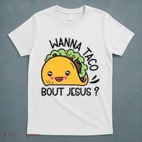Wanna Taco Bout Jesus T-Shirt thumb 5