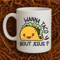Wanna Taco Bout Jesus Coffee Mug thumb 2