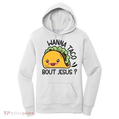 Wanna Taco Bout Jesus Women's Hoodie
