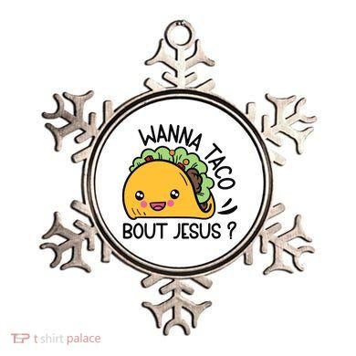 Wanna Taco Bout Jesus Ornament