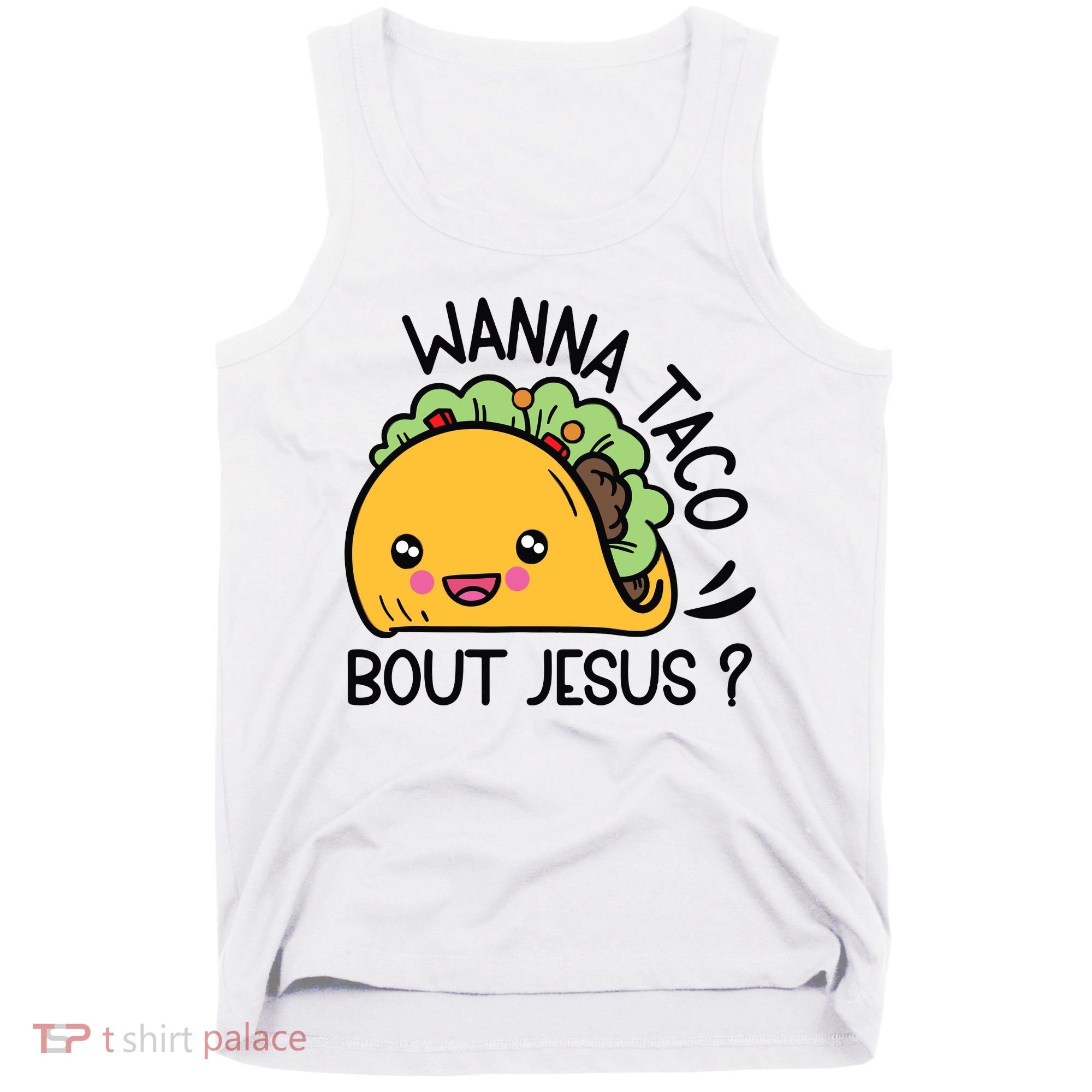 Wanna Taco Bout Jesus Tank Top