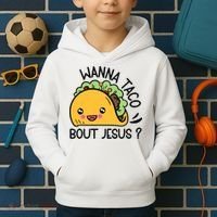 Wanna Taco Bout Jesus Kids Hoodie thumb 2