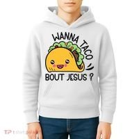 Wanna Taco Bout Jesus Kids Hoodie thumb 4