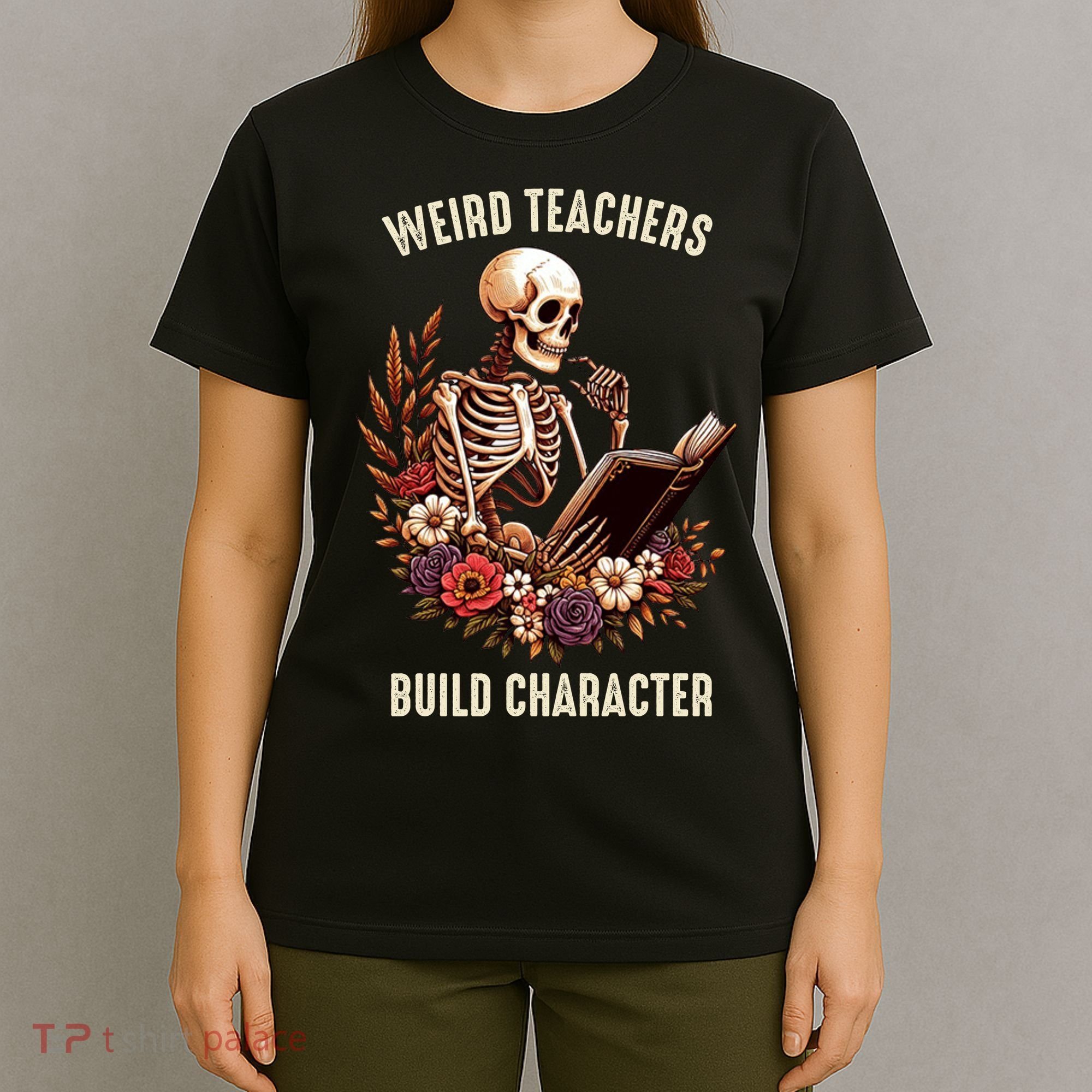 Wierd Teachers Build Charcter Funny Skeleton Book Floral Halloween T-Shirt