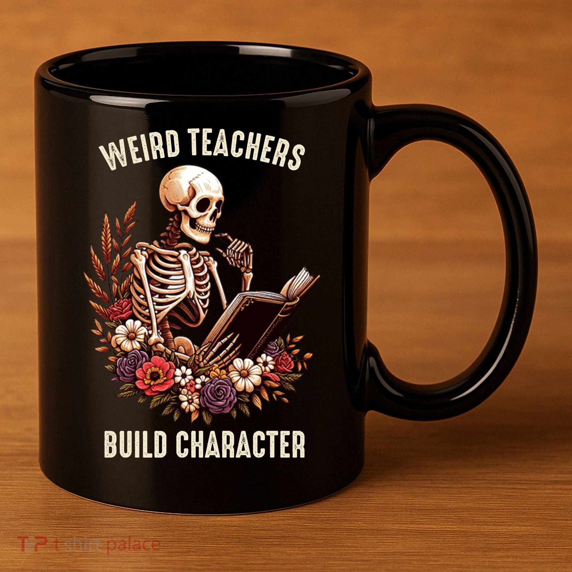 Wierd Teachers Build Charcter Funny Skeleton Book Floral Halloween 11oz C Handle Ceramic Mug
