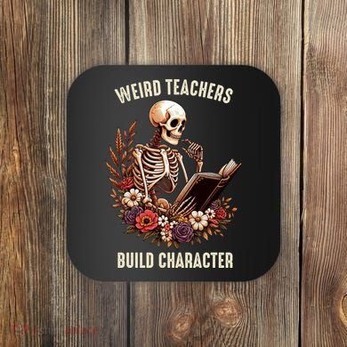 Wierd Teachers Build Charcter Funny Skeleton Book Floral Halloween Coaster