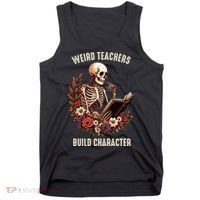 Wierd Teachers Build Charcter Funny Skeleton Book Floral Halloween Tank Top thumb 0