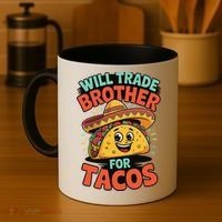 Will Trade Brother For Tacos Coffee Mug thumb 4