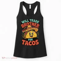 Will Trade Brother For Tacos Women's Tank Top thumb 0