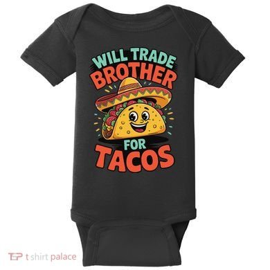 Will Trade Brother For Tacos Baby Bodysuit