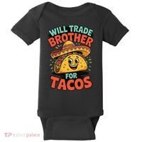 Will Trade Brother For Tacos Baby Bodysuit thumb 0
