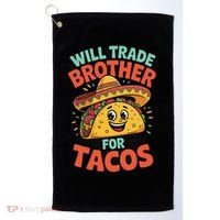 Will Trade Brother For Tacos Golf Towel thumb 0