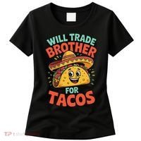 Will Trade Brother For Tacos Women's T-Shirt thumb 0