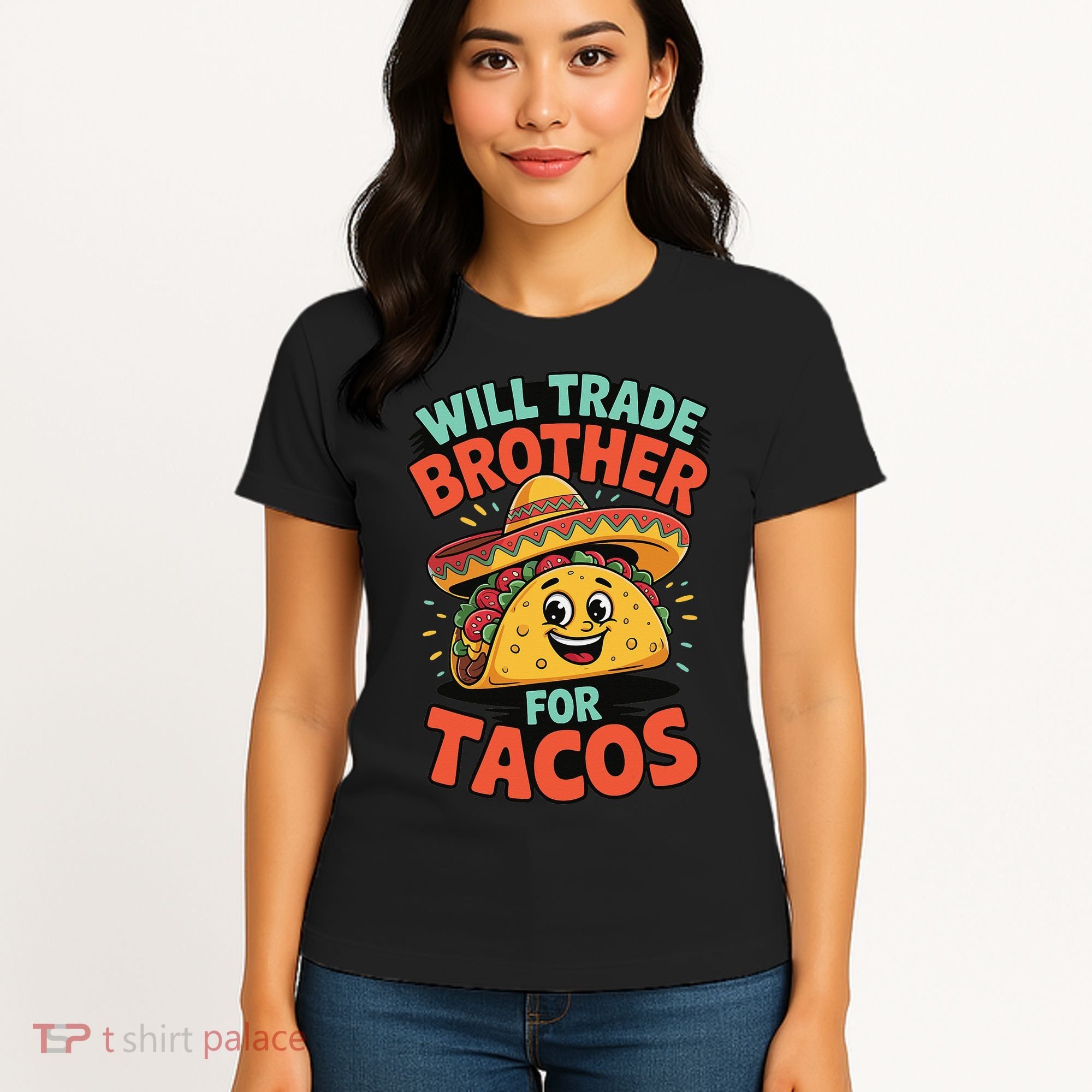 Will Trade Brother For Tacos Women's T-Shirt