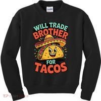 Will Trade Brother For Tacos Kids Sweatshirt thumb 0