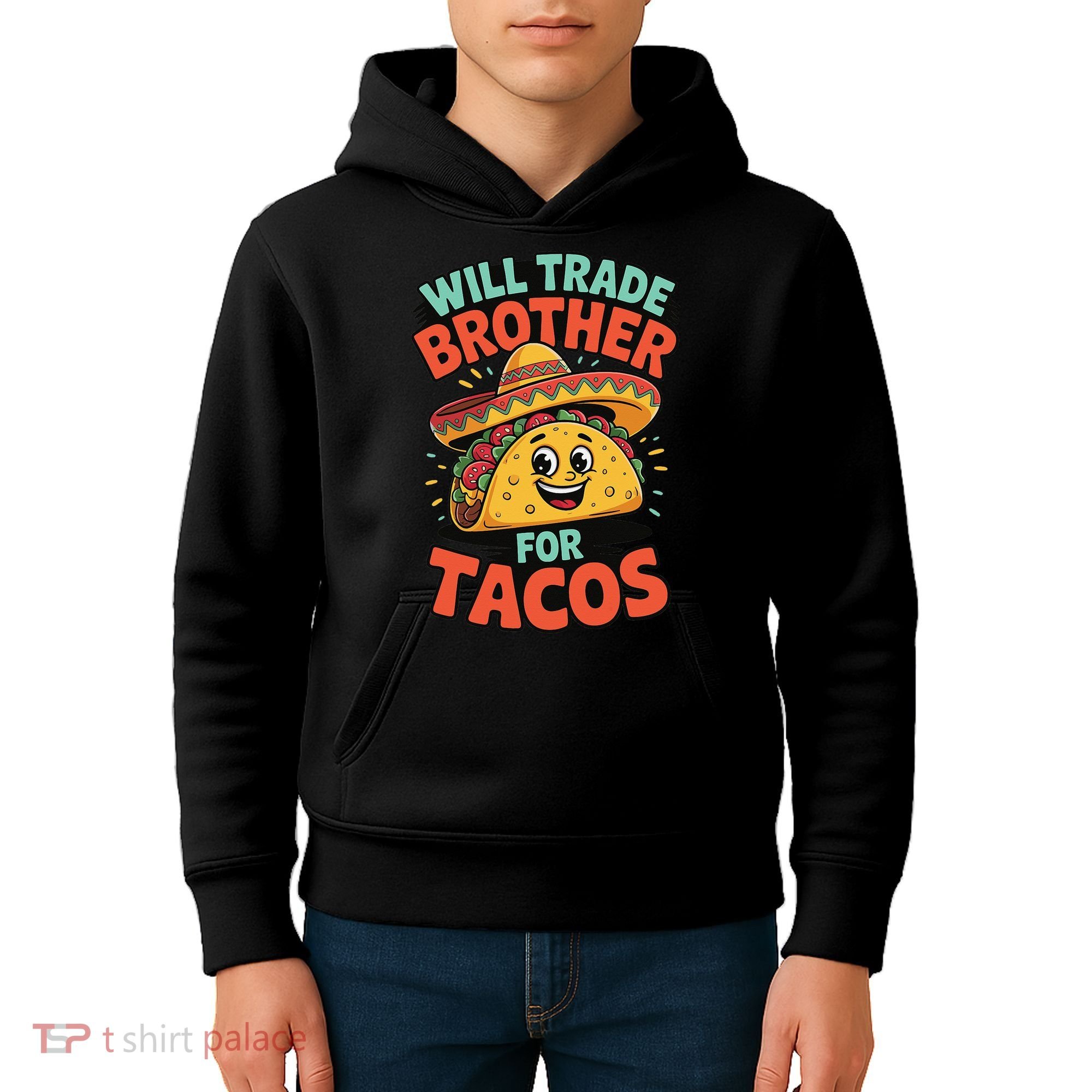 Will Trade Brother For Tacos Kids Hoodie