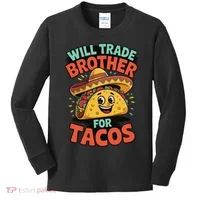 Will Trade Brother For Tacos Kids Long Sleeve Shirt thumb 0