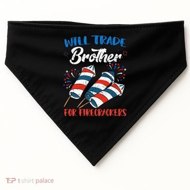 Will Trade Brother For Firecrackers 4th Of July USA-Made Doggie Bandana