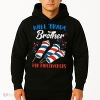 Will Trade Brother For Firecrackers 4th Of July Hoodie thumb 2