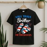 Will Trade Brother For Firecrackers 4th Of July T-Shirt thumb 2