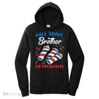 Will Trade Brother For Firecrackers 4th Of July Women's Hoodie thumb 0