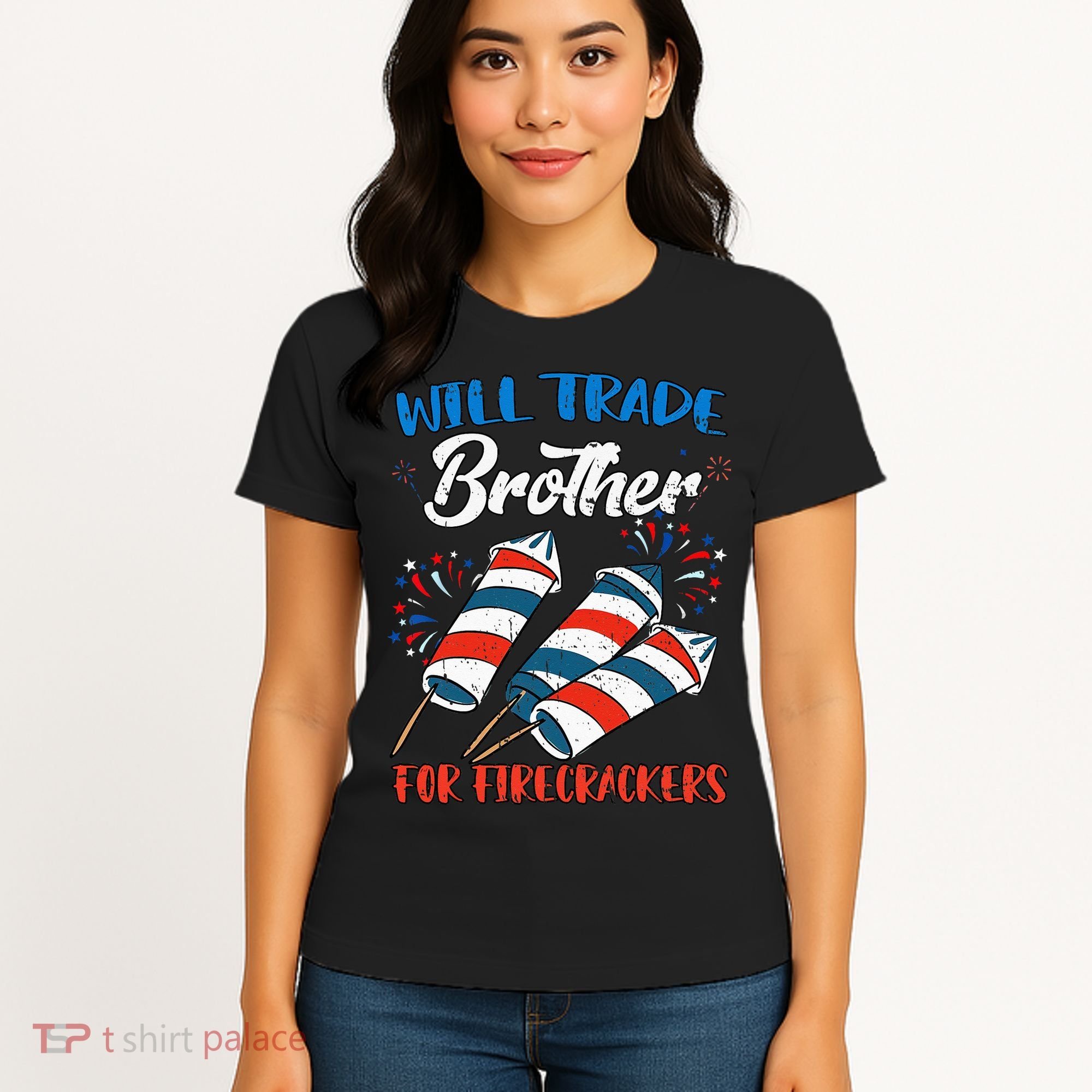 Will Trade Brother For Firecrackers 4th Of July Women's T-Shirt