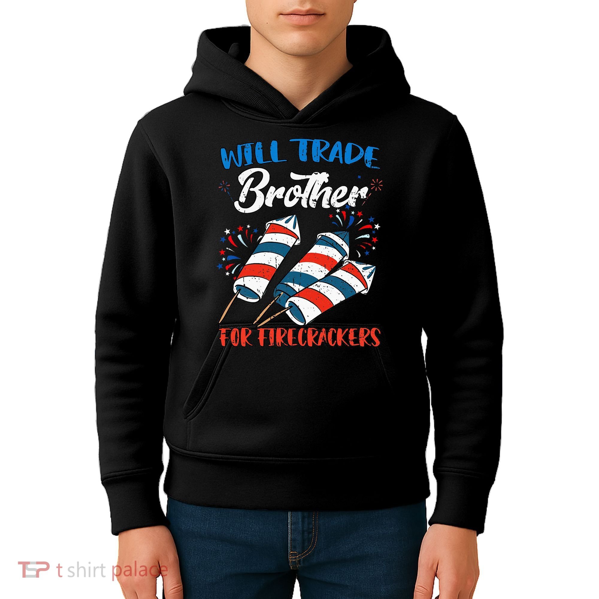 Will Trade Brother For Firecrackers 4th Of July Kids Hoodie