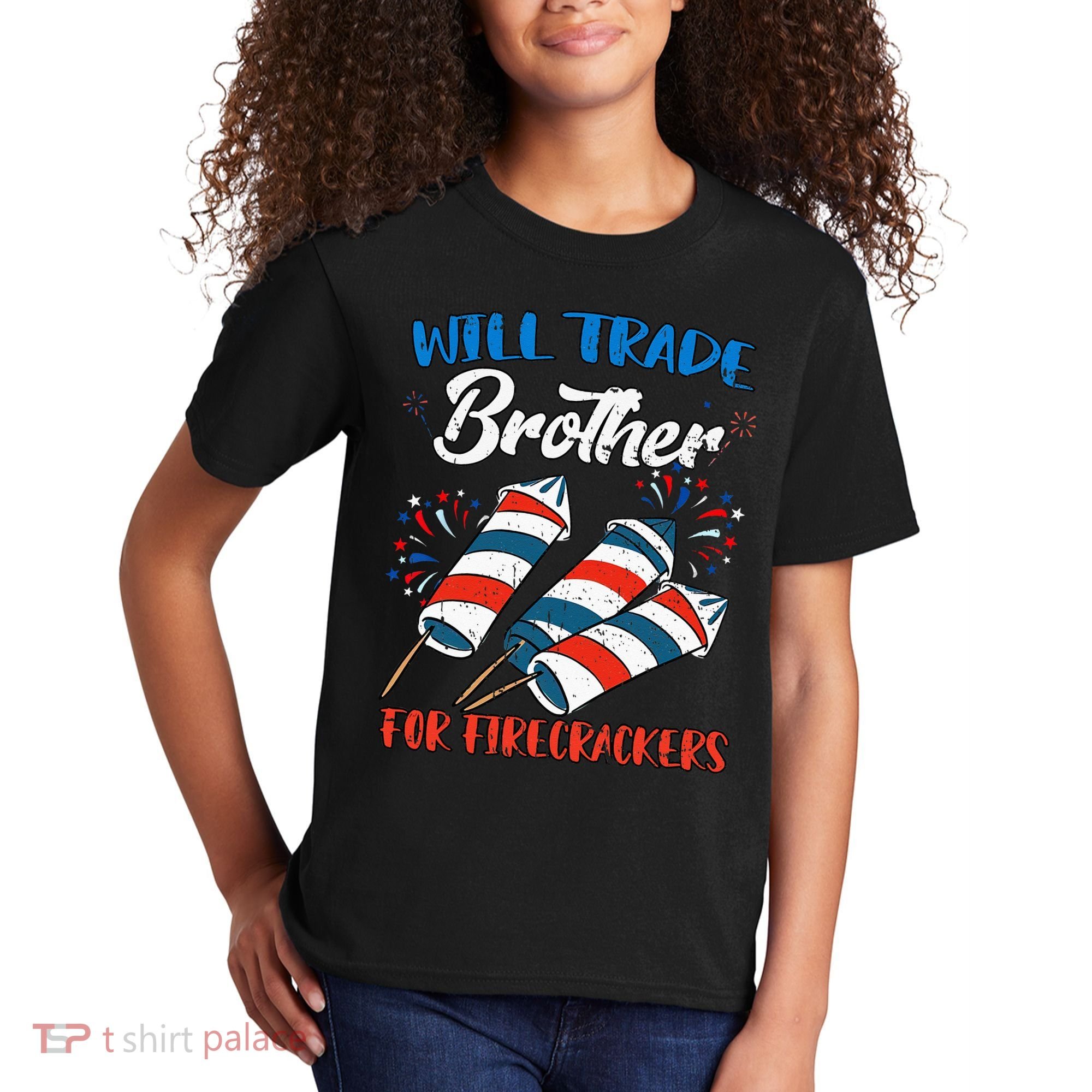 Will Trade Brother For Firecrackers 4th Of July Kids T-Shirt