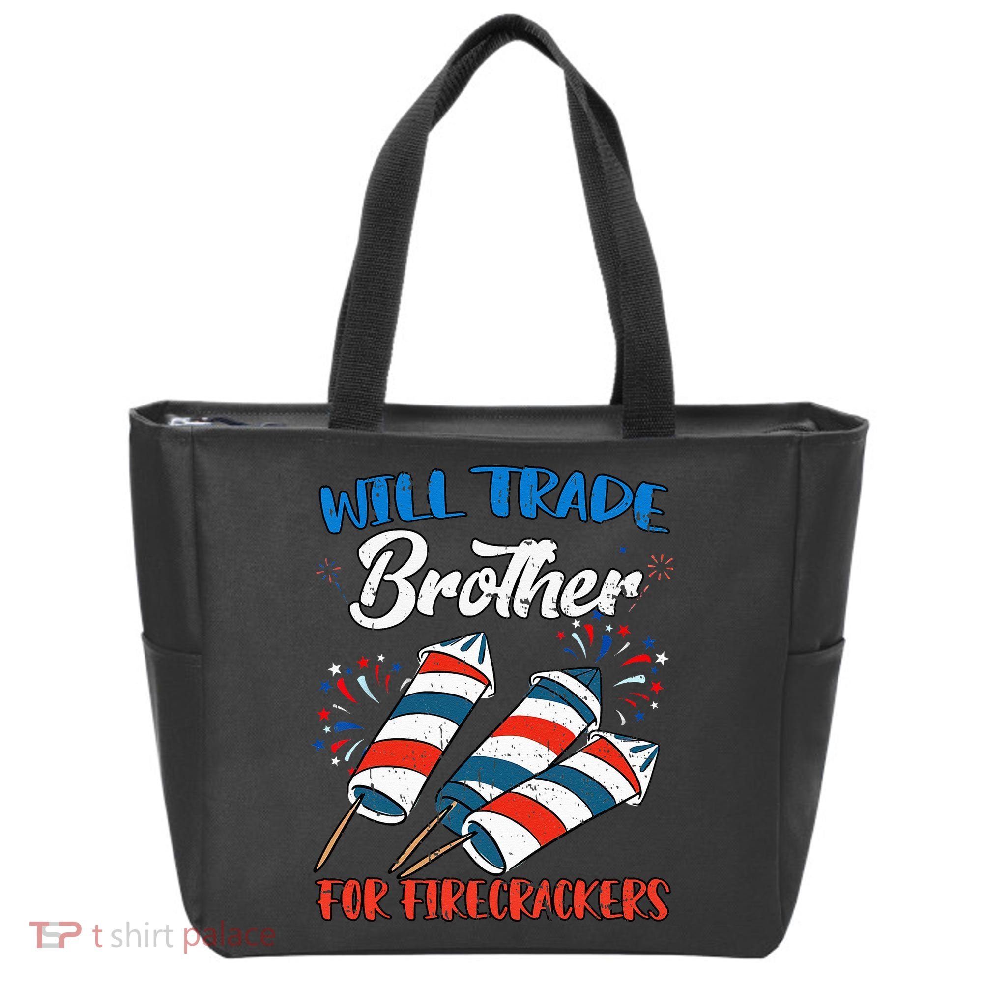 Will Trade Brother For Firecrackers 4th Of July Tote Bag
